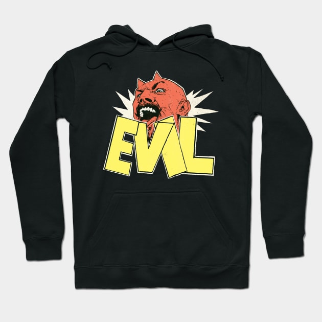 EVIL! Hoodie by James Edward Clark